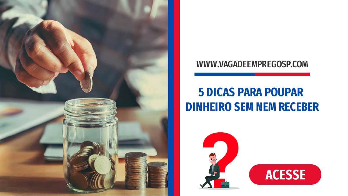 5 DICAS PARA POUPAR DINHEIRO SEM NEM RECEBER